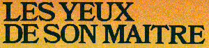 Magazine Les yeux de son maitre